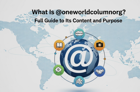 @ Oneworldcolumnorg: A Complete Guide to the Platform and Its Growing Online Presence